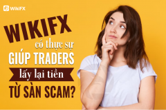 WikiFX có thực sự giúp Trader lấy lại tiền từ sàn Forex lừa đảo?